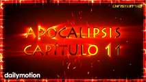 Apocalipsis Capítulo 11: Los dos Testigos/La Séptima Trompeta