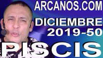 PISCIS DICIEMBRE 2019 ARCANOS.COM - Horóscopo 8 al 14 de diciembre de 2019 - Semana 50