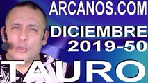 TAURO DICIEMBRE 2019 ARCANOS.COM - Horóscopo 8 al 14 de diciembre de 2019 - Semana 50