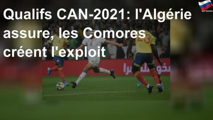 Qualifs CAN-2021: l'Algérie assure, les Comores créent l'exploit