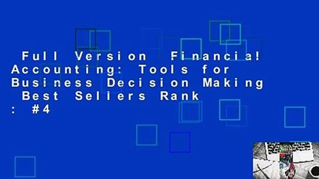 Full Version Financial Accounting: Tools for Business Decision Making Best Sellers Rank : #4