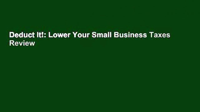 Deduct It!: Lower Your Small Business Taxes Review
