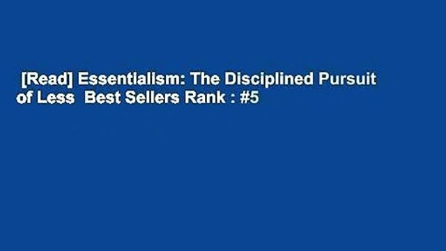 [Read] Essentialism: The Disciplined Pursuit of Less Best Sellers Rank : #5