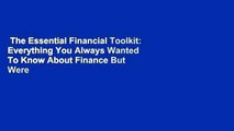 The Essential Financial Toolkit: Everything You Always Wanted To Know About Finance But Were
