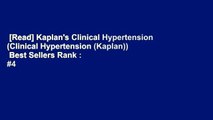 [Read] Kaplan's Clinical Hypertension (Clinical Hypertension (Kaplan))  Best Sellers Rank : #4