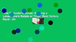 The Executor's Guide: Settling a Loved One's Estate or Trust  Best Sellers Rank : #4