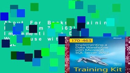 About For Books  Training Kit (Exam 70-463): Implementing a Data Warehouse with Microsoft SQL