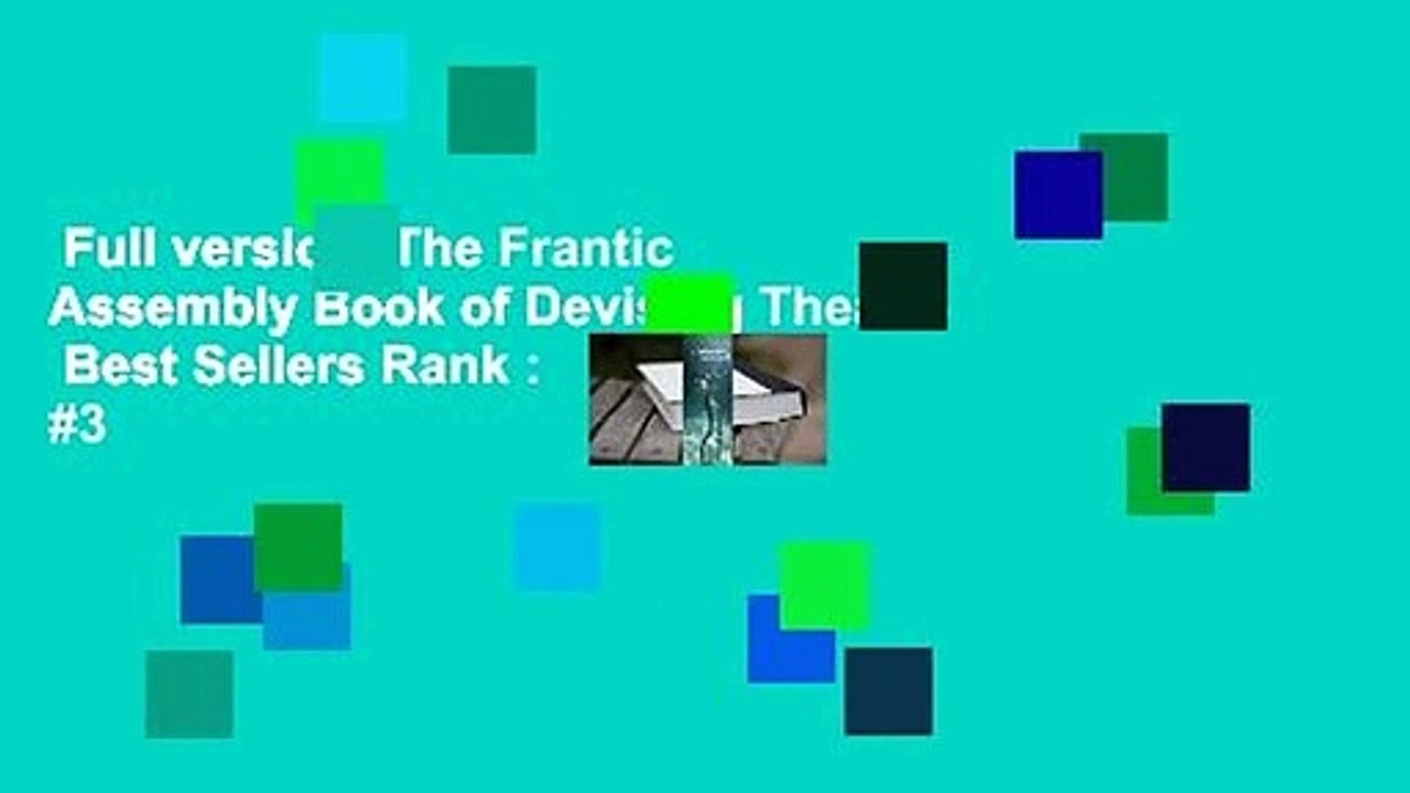 Full version  The Frantic Assembly Book of Devising Theatre  Best Sellers Rank : #3