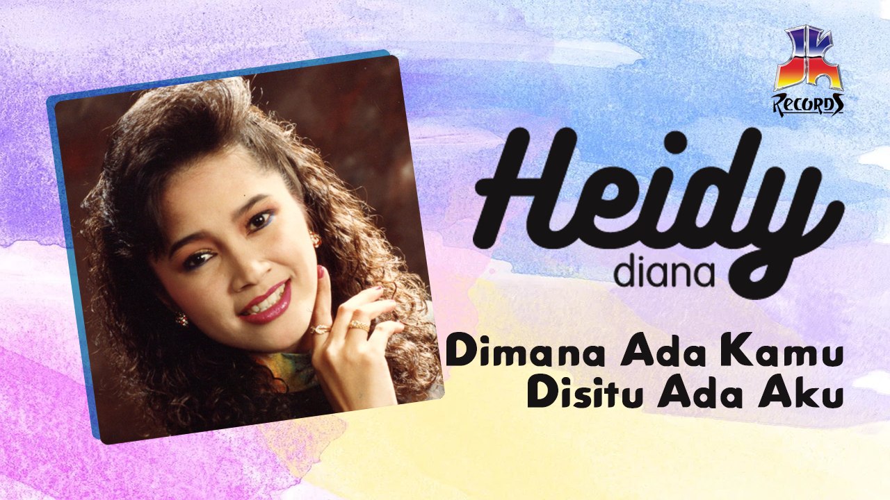 Heidy Diana - Dimana Ada Kamu, Disitu Ada Aku (Official Lyric Video)