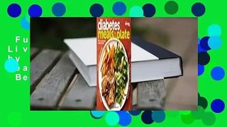 Full E-book  Diabetic Living Diabetes Meals by the Plate: 90 Low-Carb Meals to Mix  Match  Best