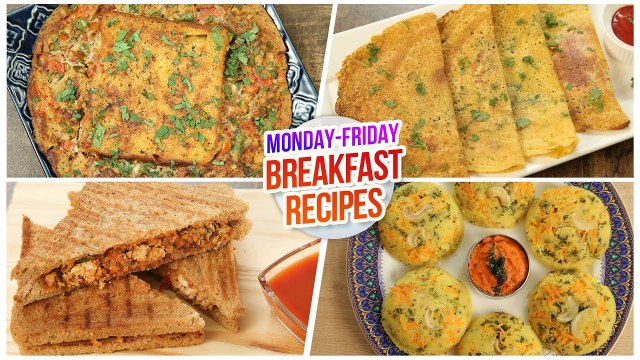 Monday To Friday Breakfast Recipes | स्वादिष्ट और पौष्टिक नाश्ते के रेसिपी | Easy Breakfast Recipes