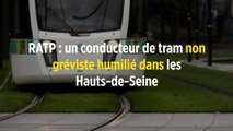 RATP : un conducteur de tram non gréviste humilié dans les Hauts-de-Seine