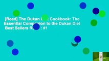 [Read] The Dukan Diet Cookbook: The Essential Companion to the Dukan Diet  Best Sellers Rank : #1
