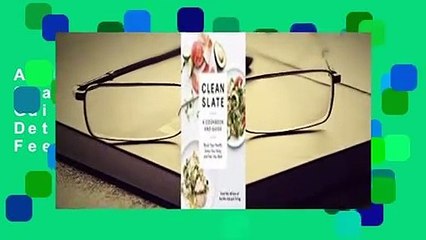 About For Books  Clean Slate: A Cookbook and Guide: Reset Your Health, Detox Your Body, and Feel