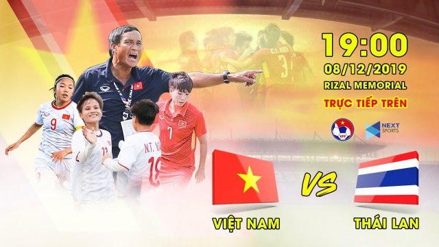 TRỰC TIẾP | NỮ VIỆT NAM - NỮ THÁI LAN | CHUNG KẾT BÓNG ĐÁ NỮ SEA GAMES 30 | NEXT SPORTS