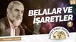 119) Belalar İşaretler (1) | Nureddin Yıldız | Dünya Nasıl Dönüyor?