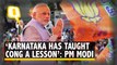 PM Modi on Karnataka Bypoll Results: 'People Have Taught Congress a Lesson'