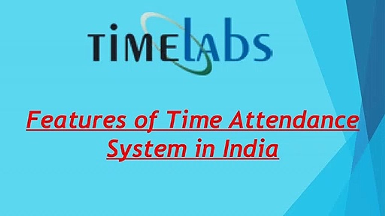 Features of Time Attendance System in India