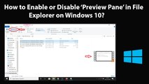 How to Enable or Disable Preview Pane in File Explorer on Windows 10?