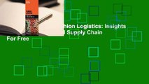 About For Books  Fashion Logistics: Insights Into the Fashion Retail Supply Chain  For Free