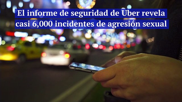 El informe de seguridad de Uber revela casi 6,000 incidentes de agresión sexual