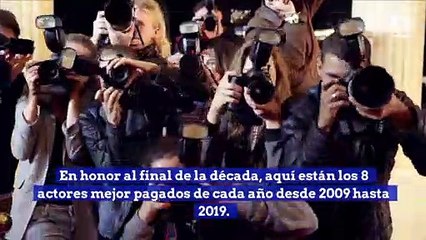 Los actores mejor pagados de los últimos 10 años