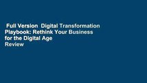 Full Version  Digital Transformation Playbook: Rethink Your Business for the Digital Age  Review