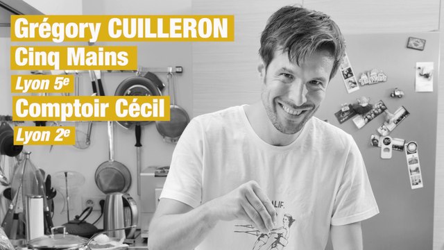 TOQUES ET TRUCS : Grégory Cuilleron - Cinq mains Lyon 5e - Comptoir Cécil Lyon 2e