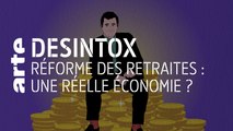 Réforme des régimes spéciaux des retraites : une réelle économie ? | 09/12/2019 | Désintox | ARTE