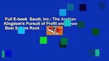 Full E-book  Saudi, Inc.: The Arabian Kingdom's Pursuit of Profit and Power  Best Sellers Rank :