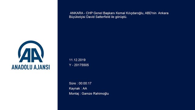 Kılıçdaroğlu, ABD'nin Ankara Büyükelçisi David Satterfield ile görüştü - ANKARA