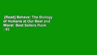 [Read] Behave: The Biology of Humans at Our Best and Worst  Best Sellers Rank : #2
