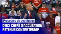 Procédure de destitution: deux chefs d’accusation retenus par les démocrates contre Trump