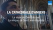 Visite de la cathédrale d'Amiens : "On dirait une  bande dessinée en trois dimensions. "