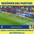 RESÚMEN DEL PARTIDO: AMÉRICA VS MORELIA | SEMIFINAL DE VUELTA | APERTURA 2019