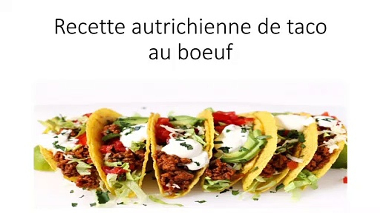 Recette autrichienne de taco au boeuf
