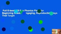 Full E-book  25 Fun Phonics Plays for Beginning Readers: Engaging, Reproducible Plays That Target
