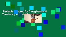 Pediatric First Aid for Caregivers and Teachers (Pedfacts) Complete