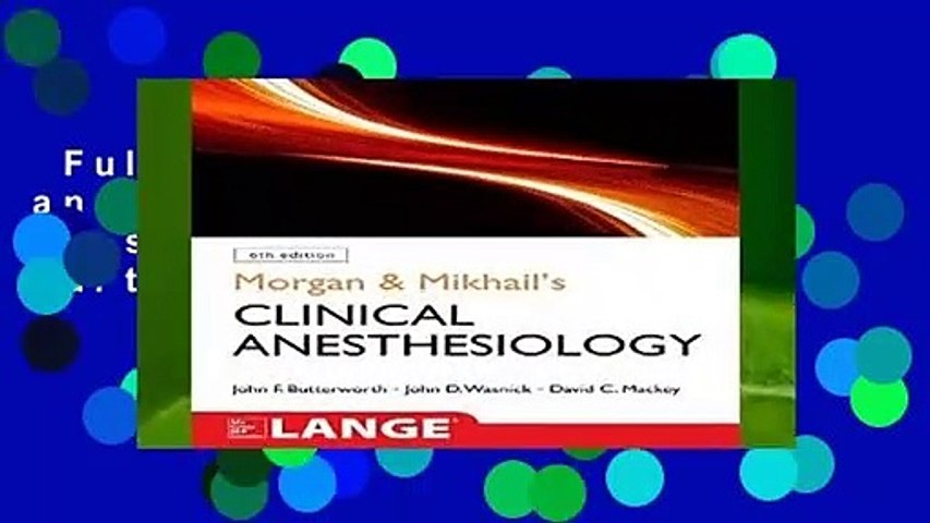 Full version  Morgan and Mikhail s Clinical Anesthesiology, 6th edition  For Kindle