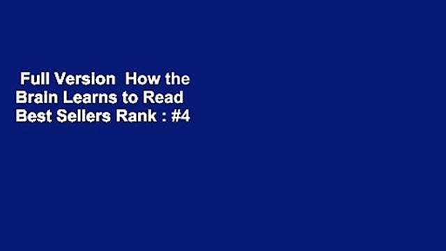 Full Version How the Brain Learns to Read Best Sellers Rank : #4