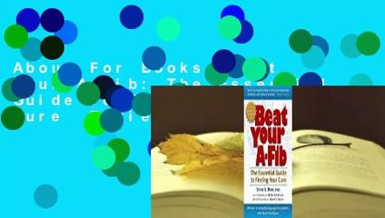 About For Books  Beat Your A-Fib: The Essential Guide to Finding Your Cure  Review