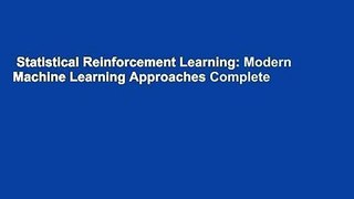 Statistical Reinforcement Learning: Modern Machine Learning Approaches Complete