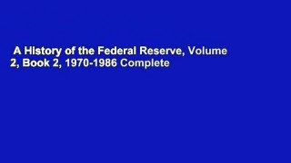 A History of the Federal Reserve, Volume 2, Book 2, 1970-1986 Complete