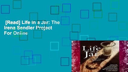[Read] Life in a Jar: The Irena Sendler Project  For Online