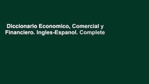 Diccionario Economico, Comercial y Financiero. Ingles-Espanol. Complete