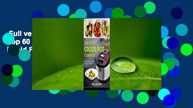 Full version The Keto Crock Pot Cookbook: Top 60 Easy Keto Crock Pot Recipes for Rapid Fat Loss
