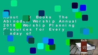 About For Books  The Abingdon Worship Annual 2018: Worship Planning Resources for Every Sunday of