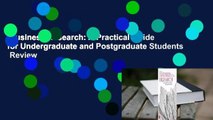 Business Research: A Practical Guide for Undergraduate and Postgraduate Students  Review