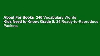 About For Books  240 Vocabulary Words Kids Need to Know: Grade 5: 24 Ready-to-Reproduce Packets
