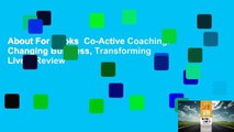 About For Books  Co-Active Coaching: Changing Business, Transforming Lives  Review